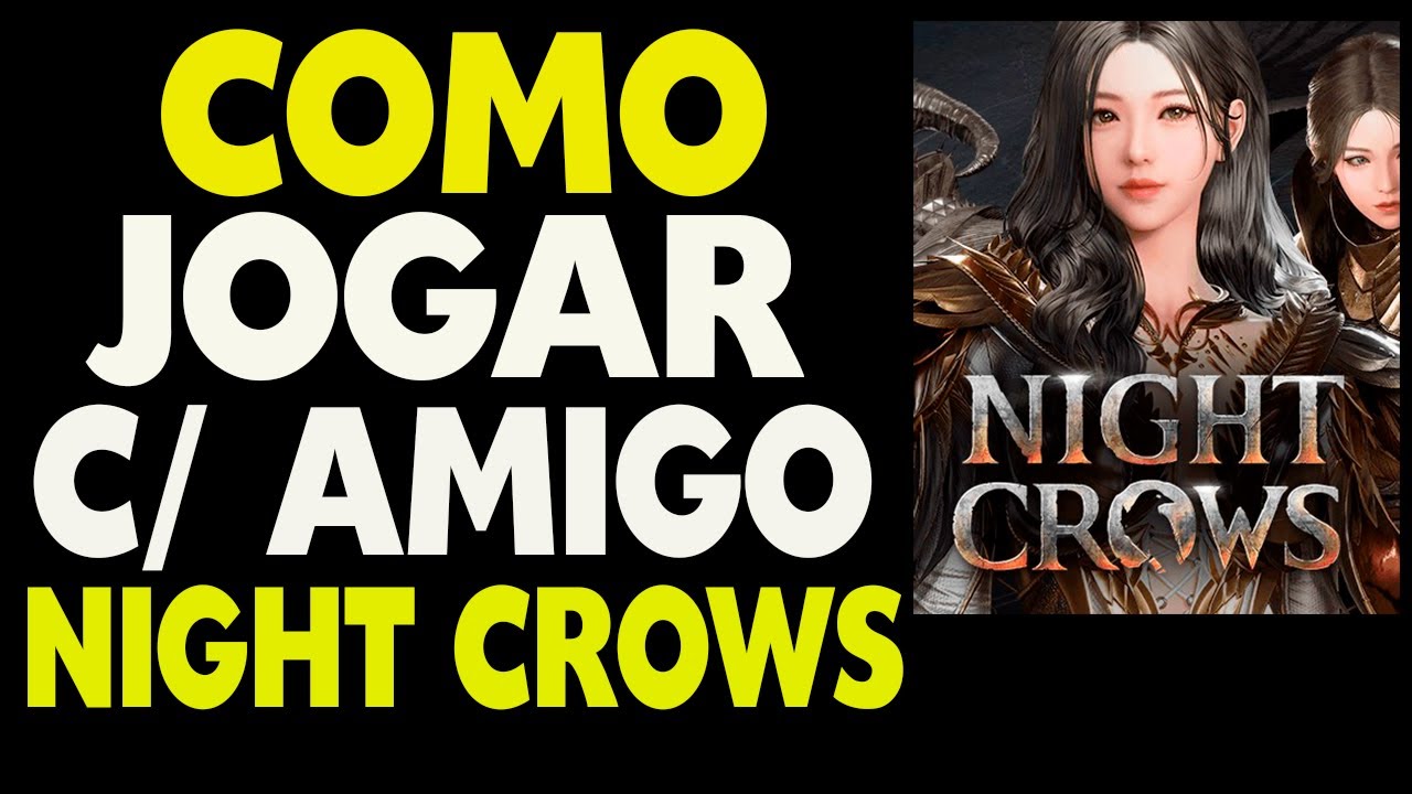 Como Jogar Com Amigo Night CROWS