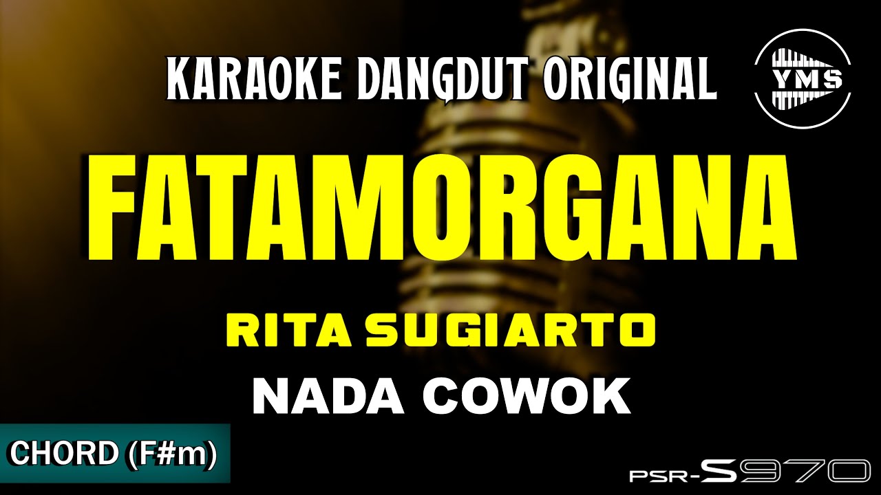 FATAMORGANA - RITA SUGIARTO || KARAOKE DANGDUT ORIGINAL || NADA COWOK