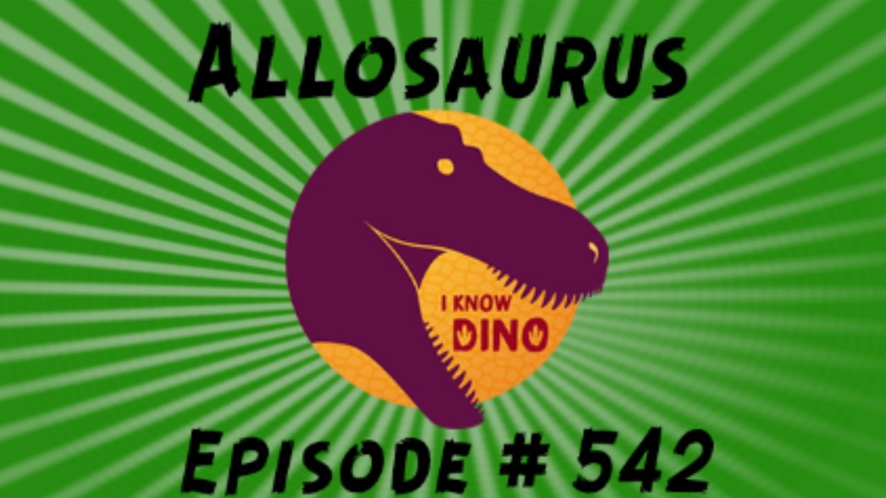 Episode 542: All About Allosaurus