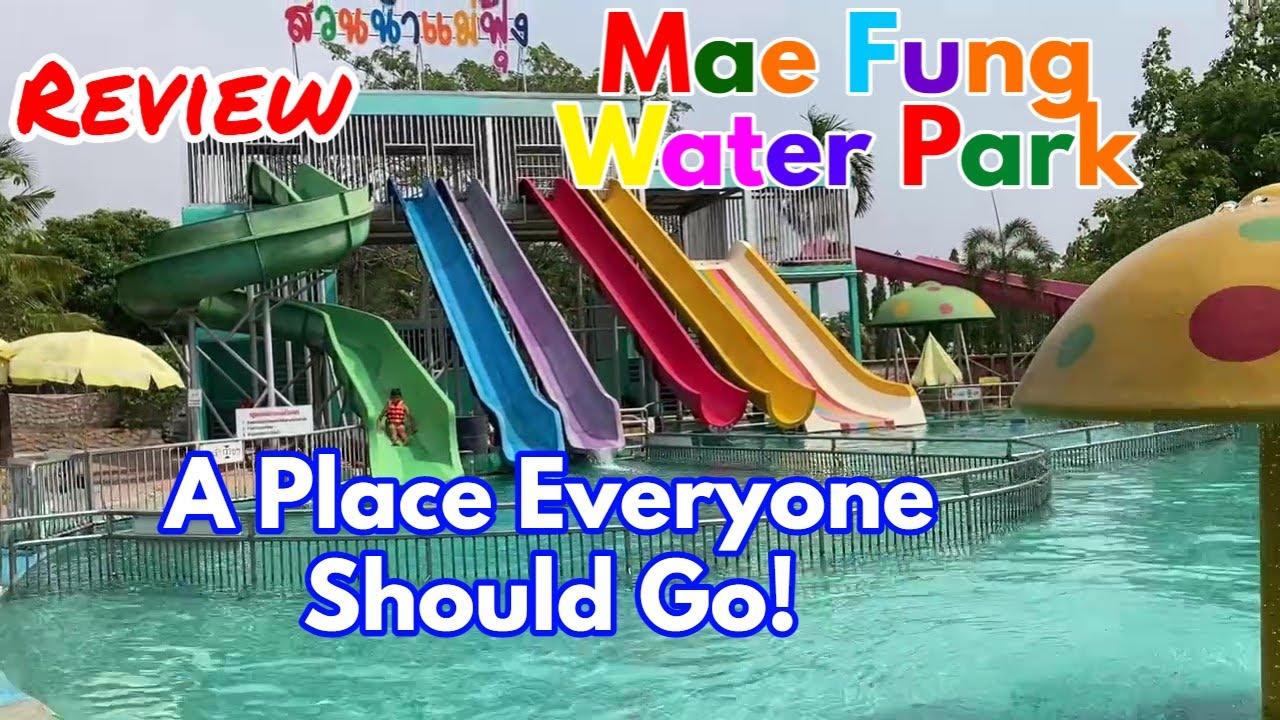 Review of Mae Fung Water Park | Isan Family Water Park in Chaiyaphum