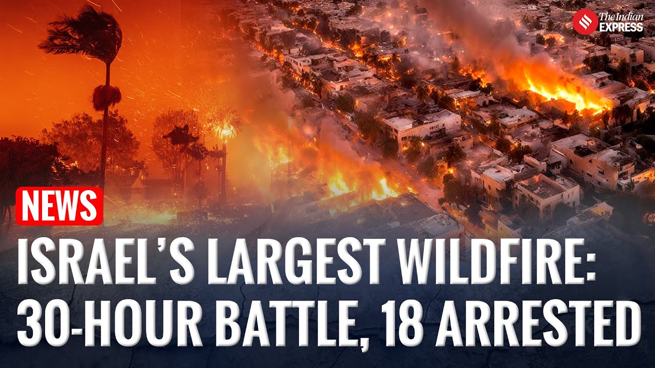 Jerusalem Wildfire Contained After 30-Hour Fight: 5,000 Acres Burn, 18 Arrested for Suspected Arson