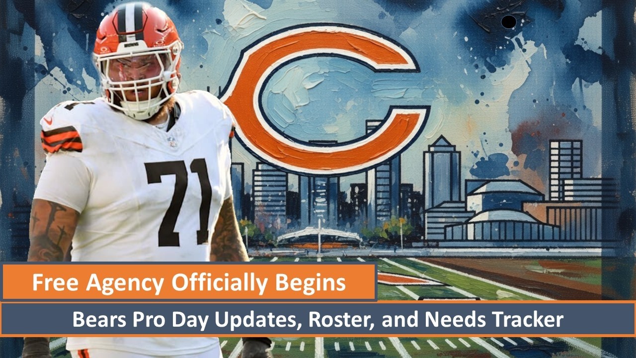 Free Agency Begins / Bears Updates