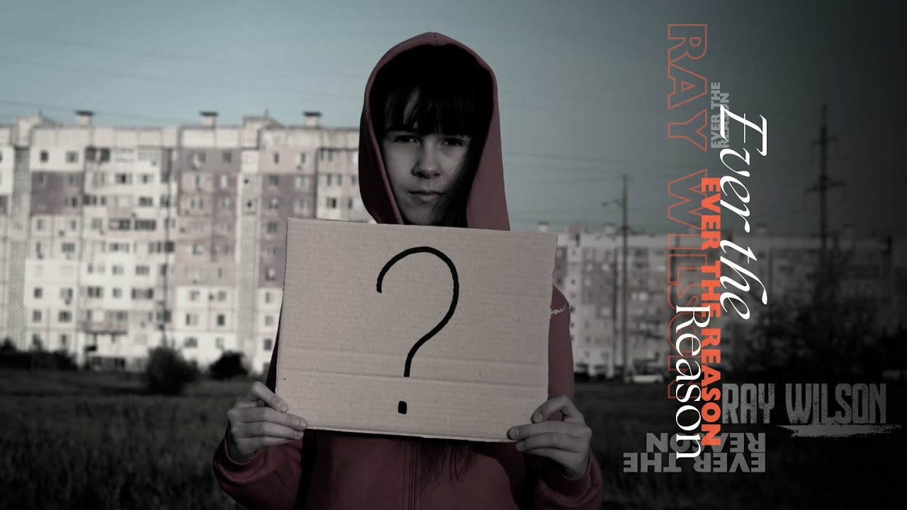 Ray Wilson | Ever The Reason (official 2024 video)