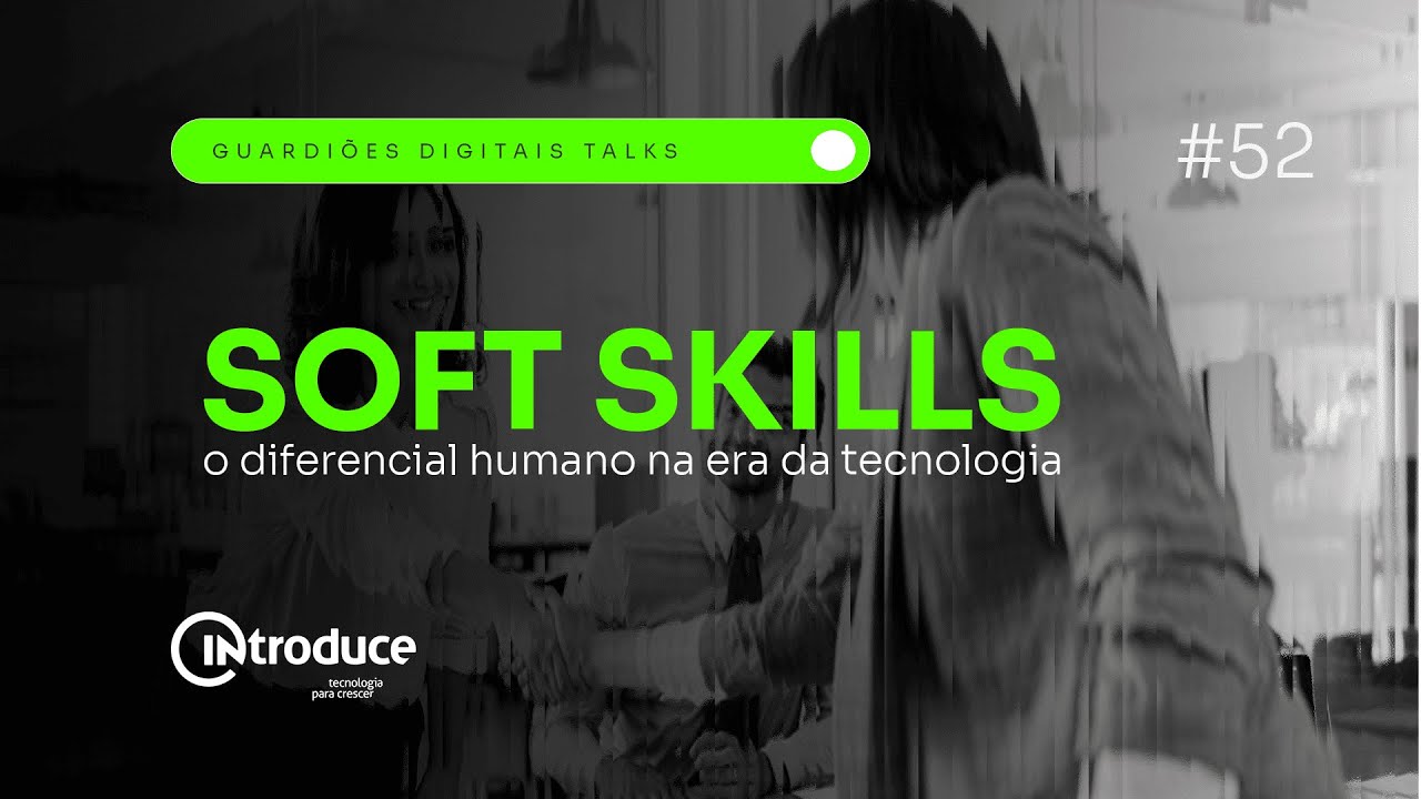 Soft Skills: o diferencial humano na era da tecnologia