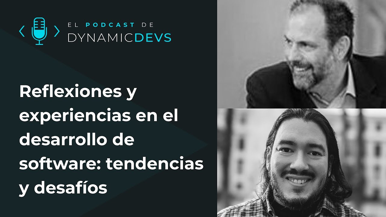 Episodio 86 - Reflexiones y experiencias en el desarrollo de software: tendencias y desafíos
