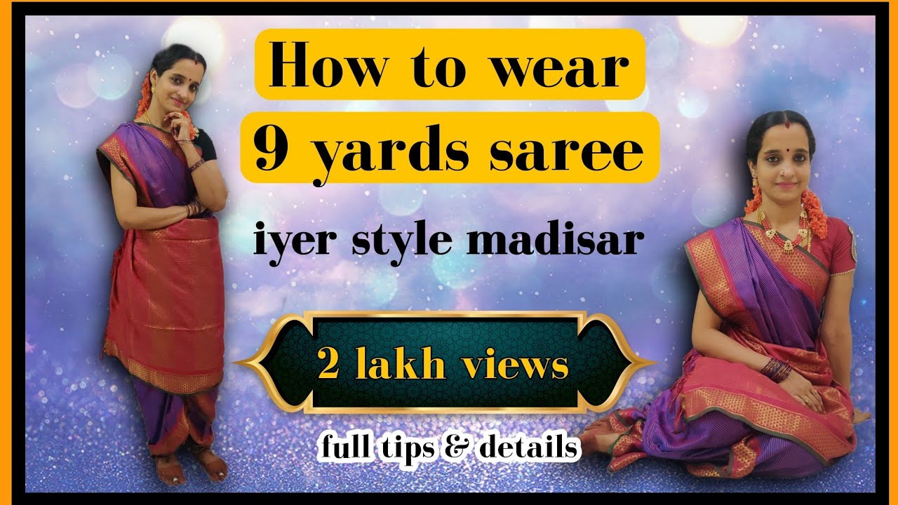 How to wear 9 yards saree (Madisar) full details steps by step | ஐயர் ஸ்டைல் மடிசார் கட்டுவது எப்படி