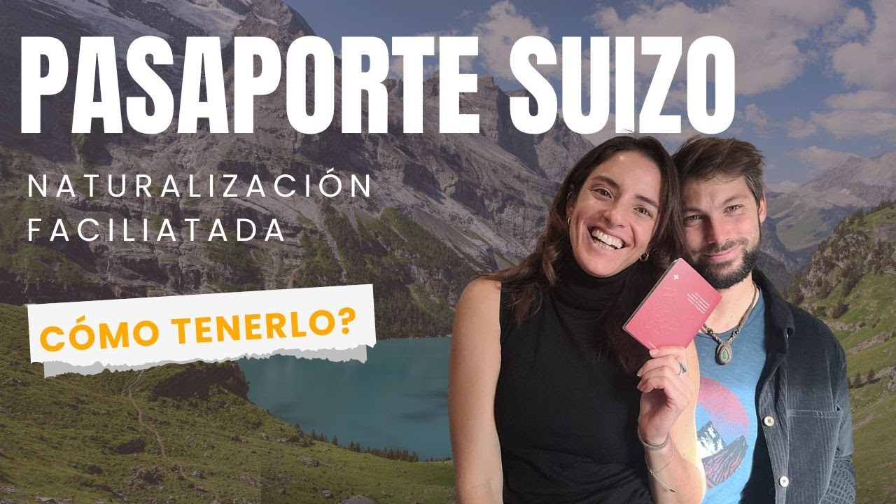 Cómo tener PASAPORTE SUIZO I Naturalización Facilitada