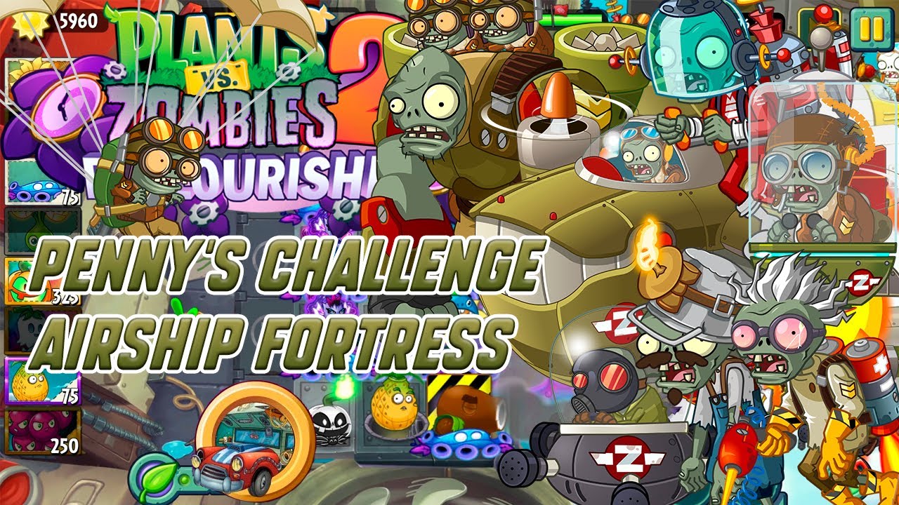 PvZ2 Reflourished Penny's Challenge: Airship Fortress
