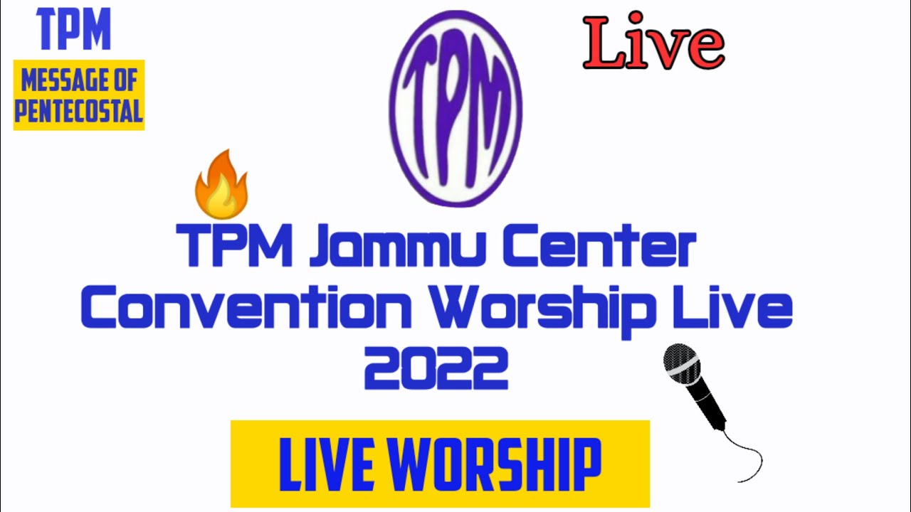 TPM Jammu Center Convention Worship Live 2022