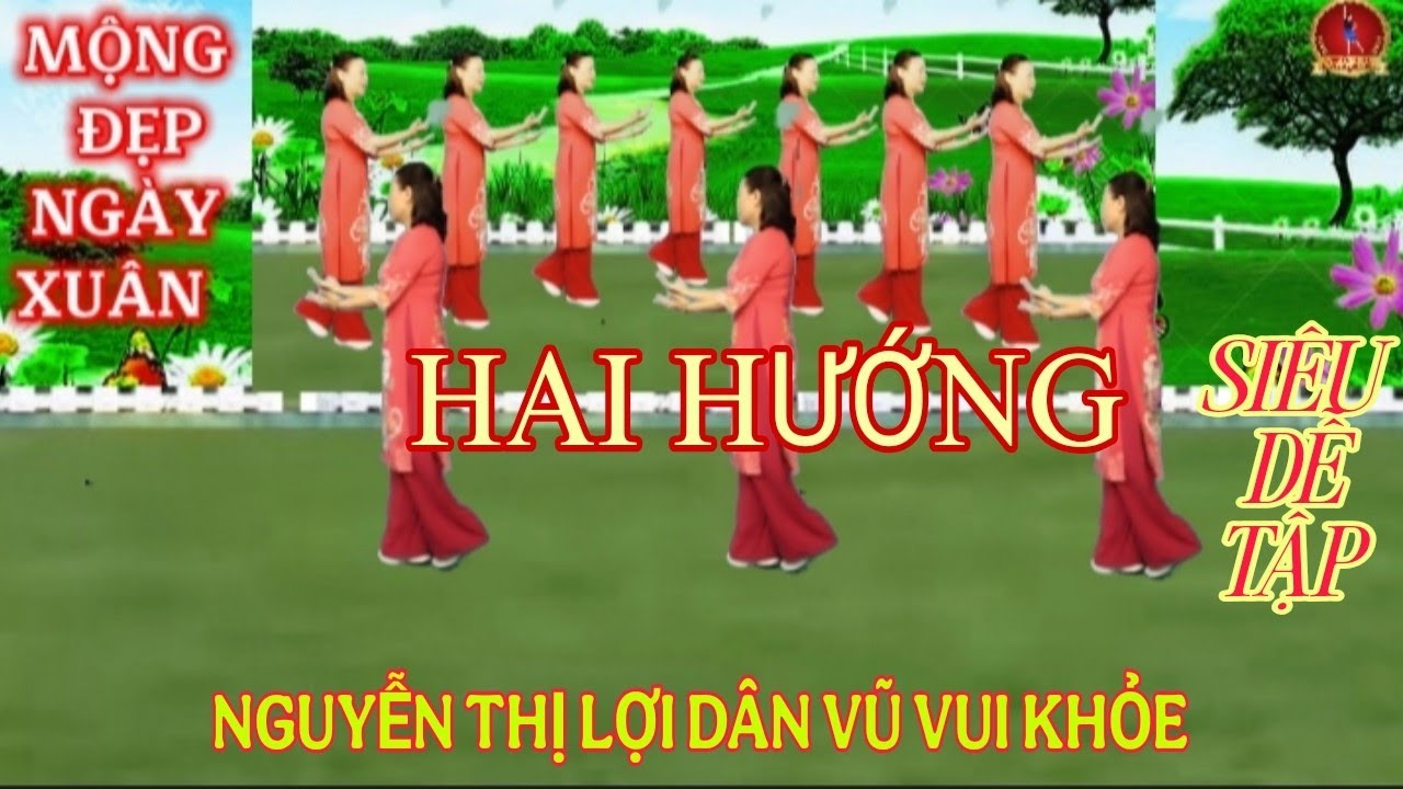 HAI HƯỚNG/MỘNG ĐẸP NGÀY XUÂN/ RẤT ĐẸP/DỄ TẬP 