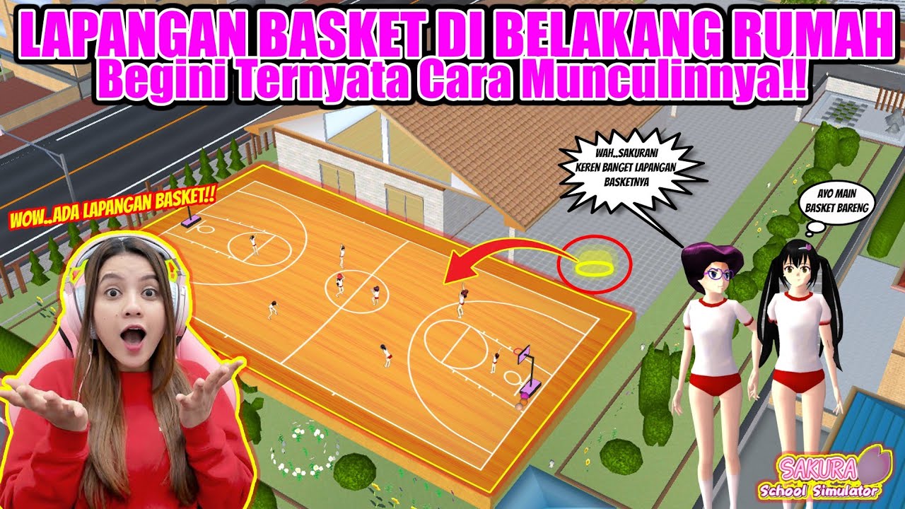 SEKARANG ADA LAPANGAN BASKET DI BELAKANG RUMAH!! KEREN BANGET!! SAKURA SCHOOL SIMULATOR - PART 603