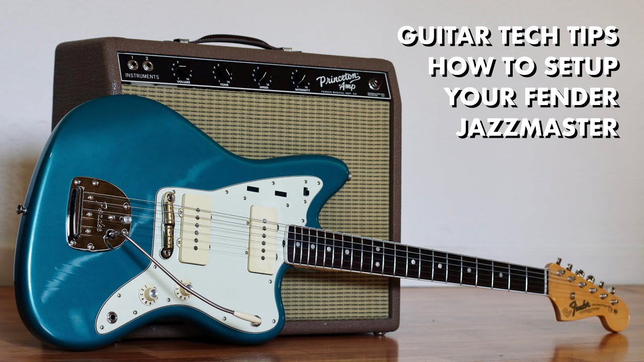 Guitar Tech Tips - How To Setup Your Fender Jazzmaster