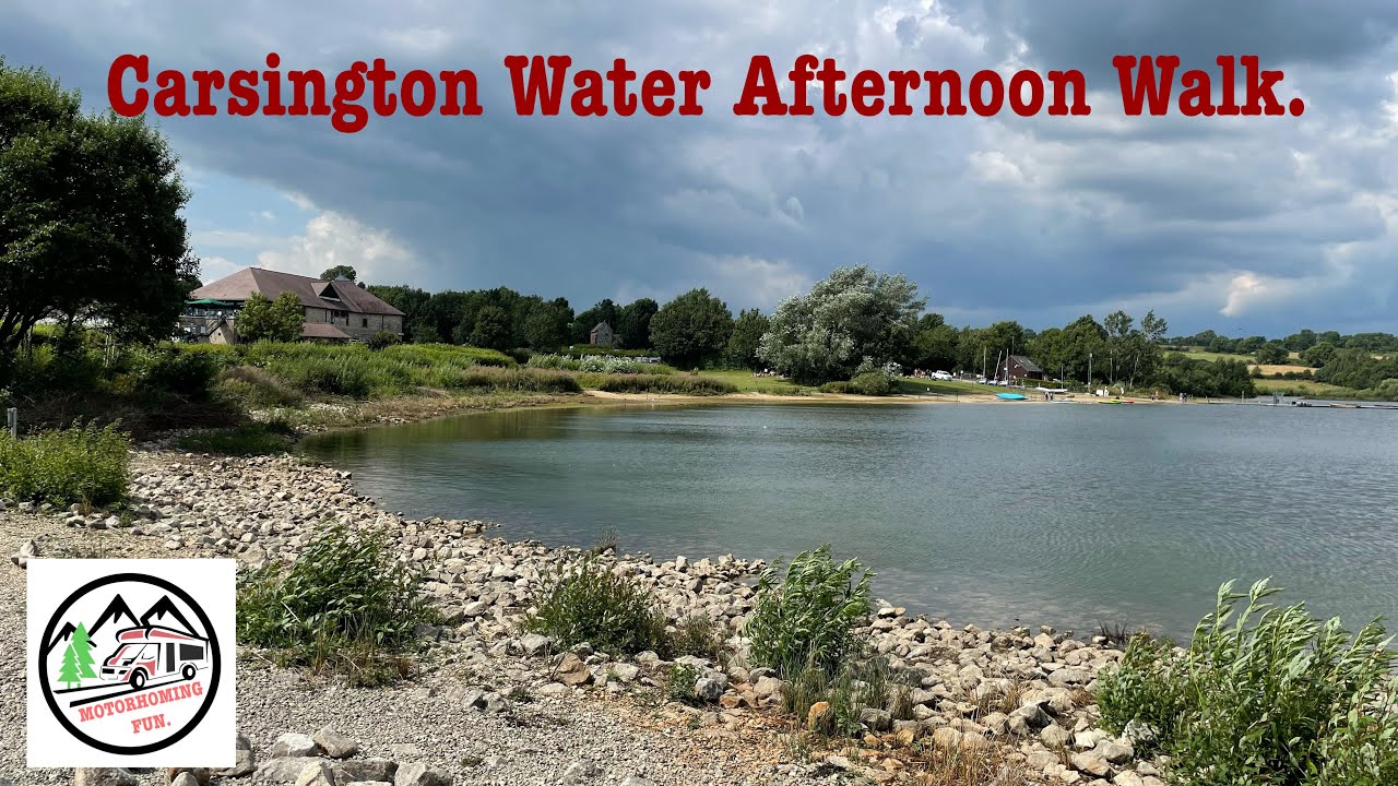 Carsington Water Afternoon Walk | From C&M Club Site to Visitor Centre & Stones Island