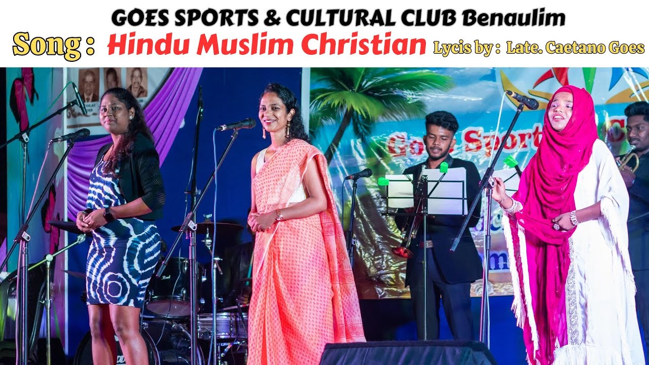 Goan Konkani song 'HINDU MUSLIM CHRISTIAN' Song written by late Caetano Goes, Benaulim Goa