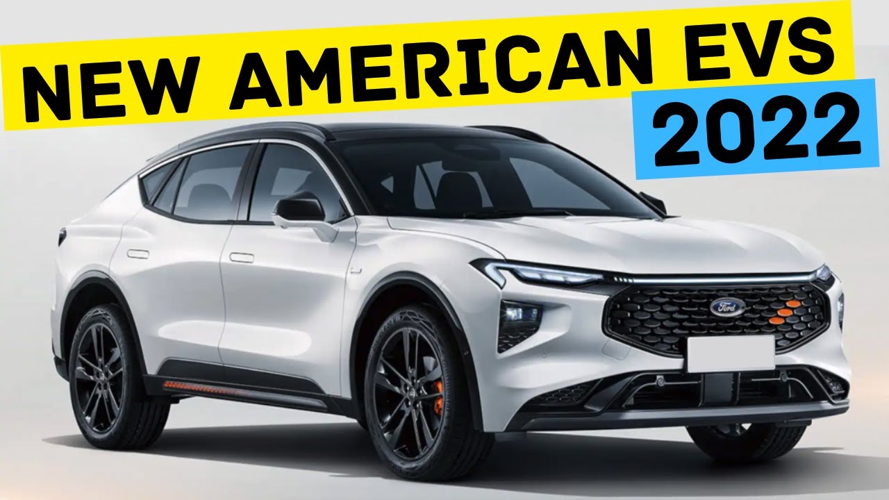 Top 7 Newest American Electric Cars Coming in 2022
