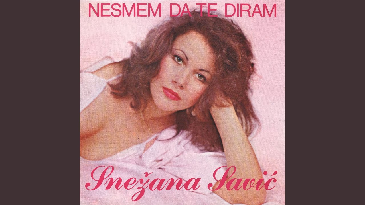 Ne Smem, Ne Smem Da Te Diram