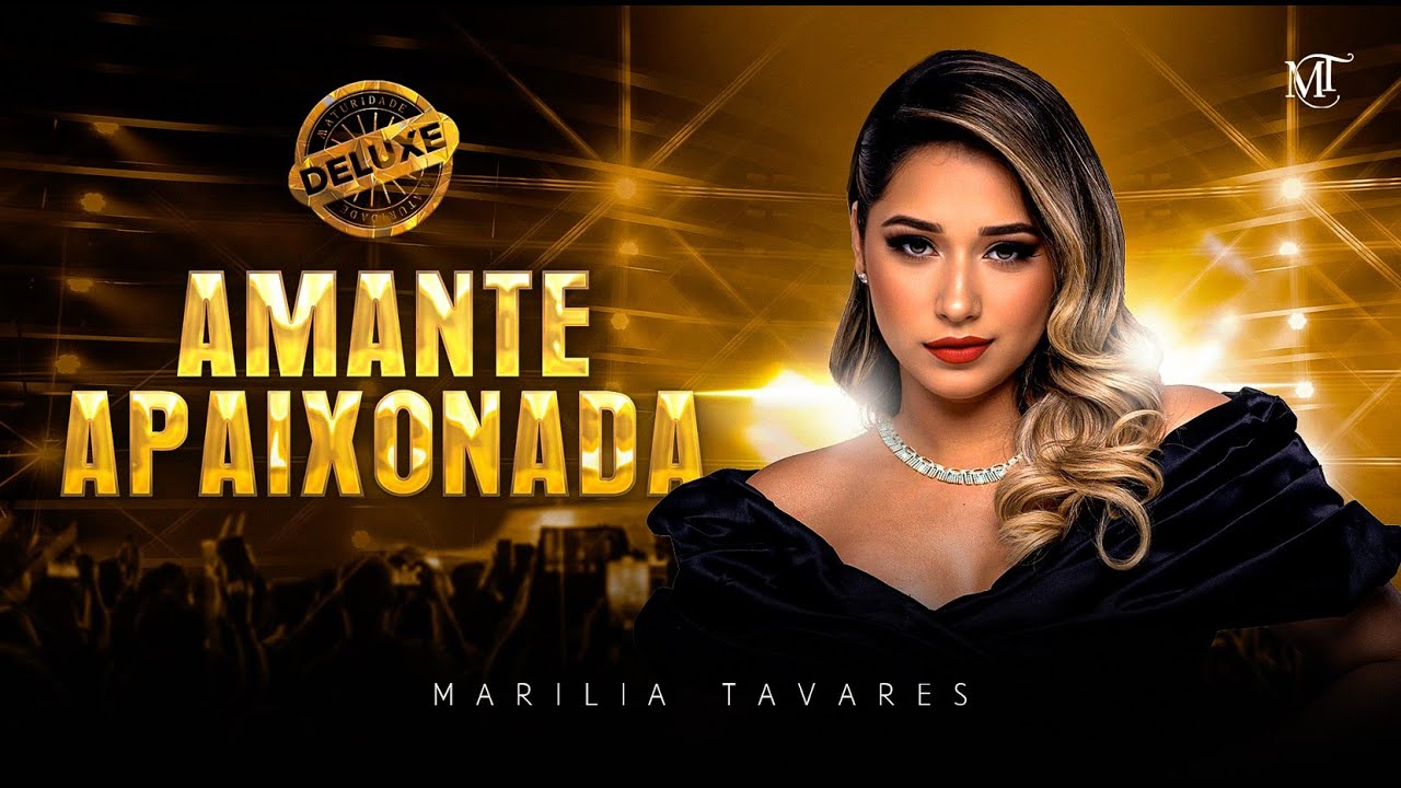 Marília Tavares - Amante Apaixonada - Maturidade (Deluxe)