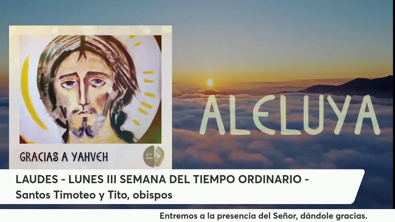 LAUDES - LUNES III SEMANA DEL TIEMPO ORDINARIO - Santos Timoteo y Tito, obispos