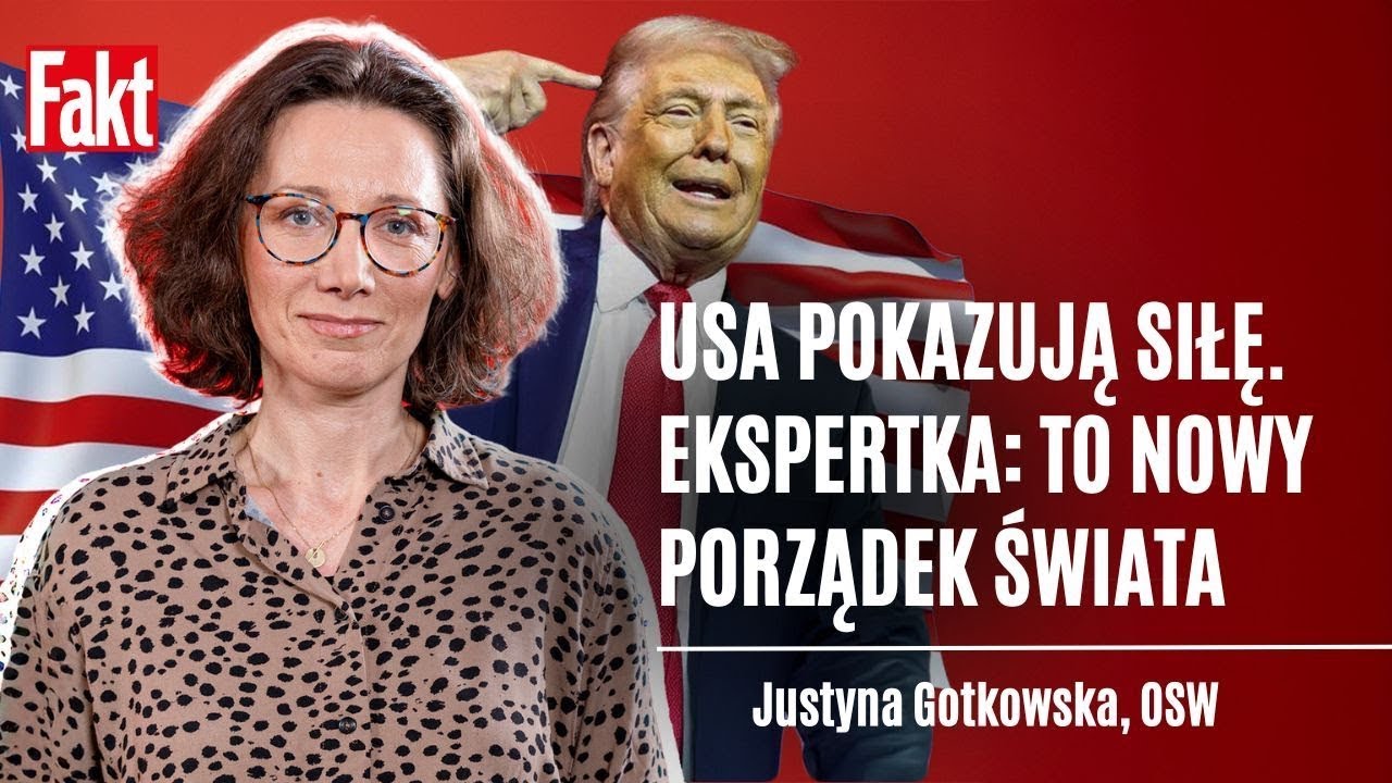 Koniec świata jaki znamy. Teraz będzie się liczyć TYLKO SIŁA? | Justyna Gotkowska, OSW