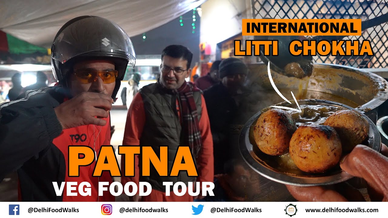 PATNA Veg FOOD Tour I INTERNATIONAL Litti Chokha + Nashta Thali + Chandrakala + Maner Laddu + Bhunja