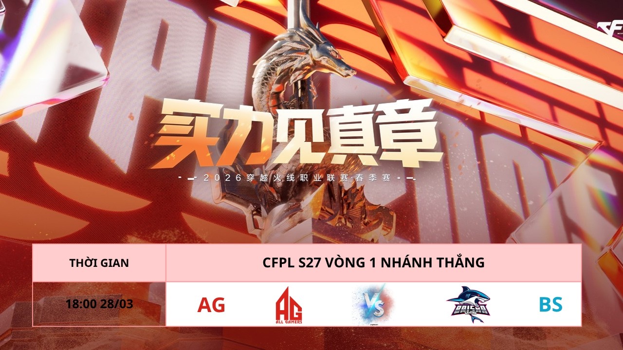 CFPL S27 Playoff Nh&aacute;nh Thắng: ALLGAMERS vs BAISHA GAMING