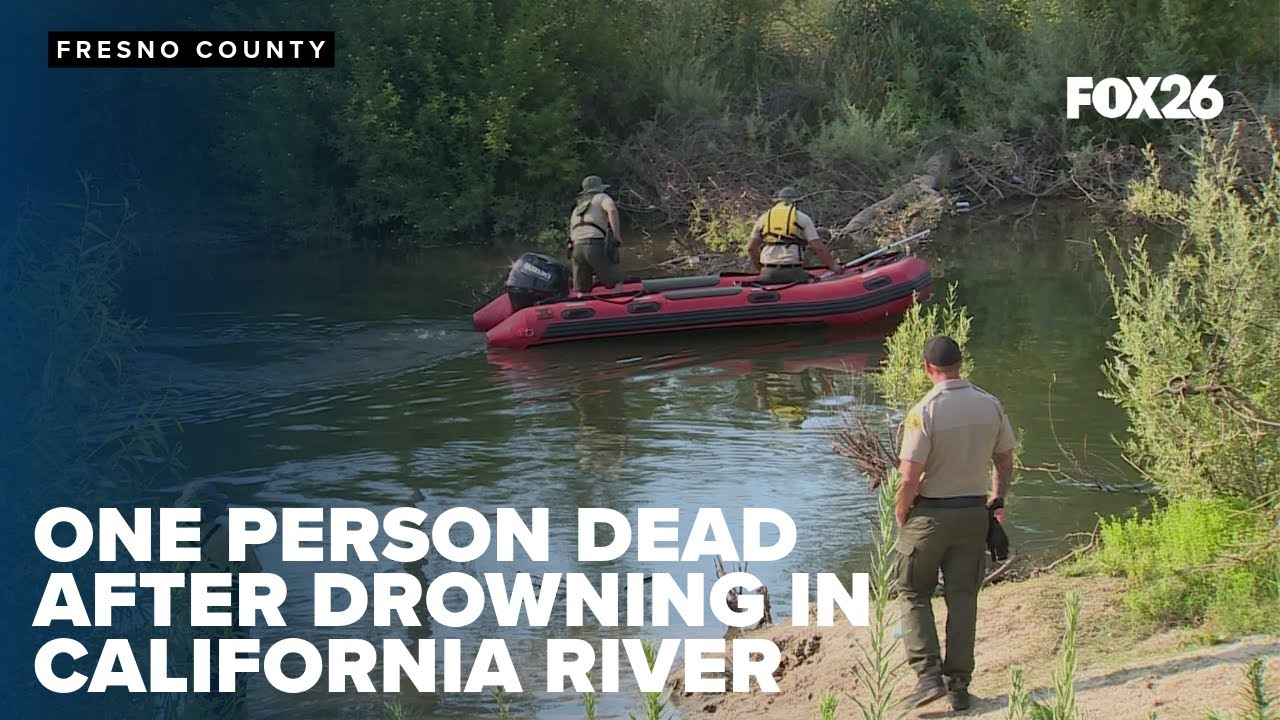 1 dead after drowning in California river, 1 hospitalized trying to rescue