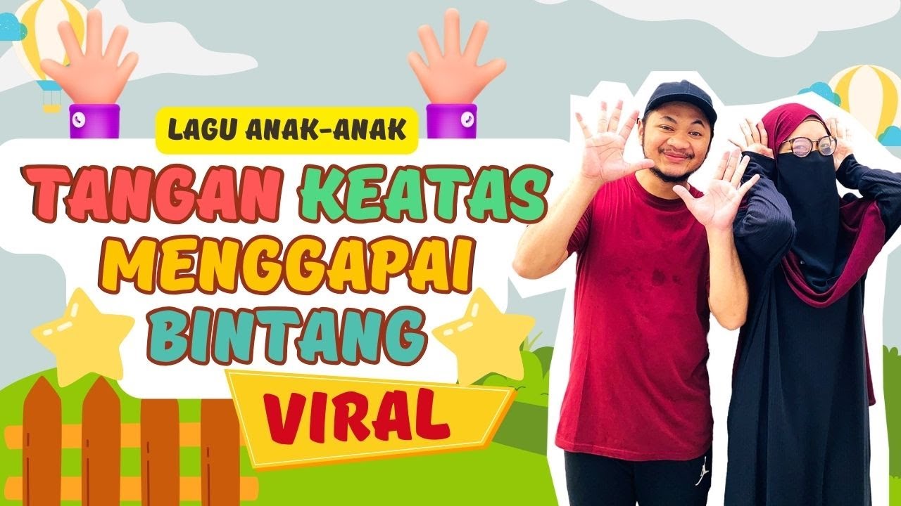 [LAGU ANAK VIRAL] TANGAN KE ATAS MENGGAPAI BINTANG | ICE BREAKING ASIK ANAK PAUD & TK