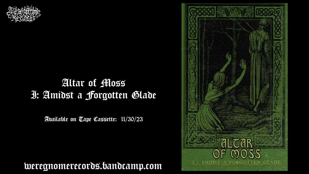 Altar of Moss - Vol​​​.​​​1 - Amidst A Forgotten Glade (dungeon synth)