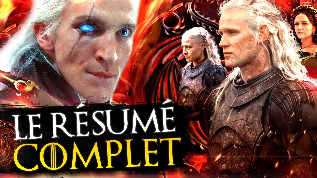 L'HISTOIRE COMPLÈTE de House of The Dragon saison 1 (résumé avant la Saison 2)
