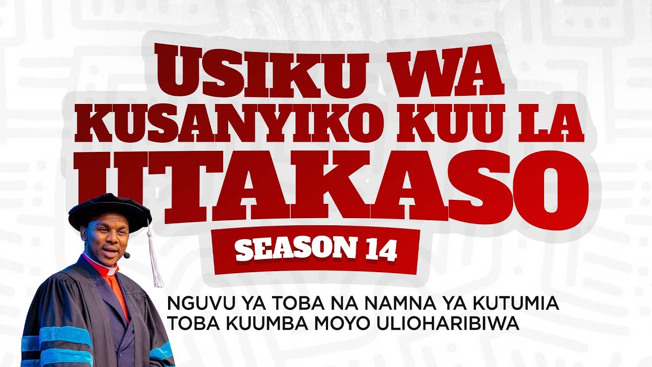 LIVE: KUSANYIKO KUU LA UTAKASO | SEASON 14 | MAY 31TH 2025 | EV DANIELY JOSHUAN