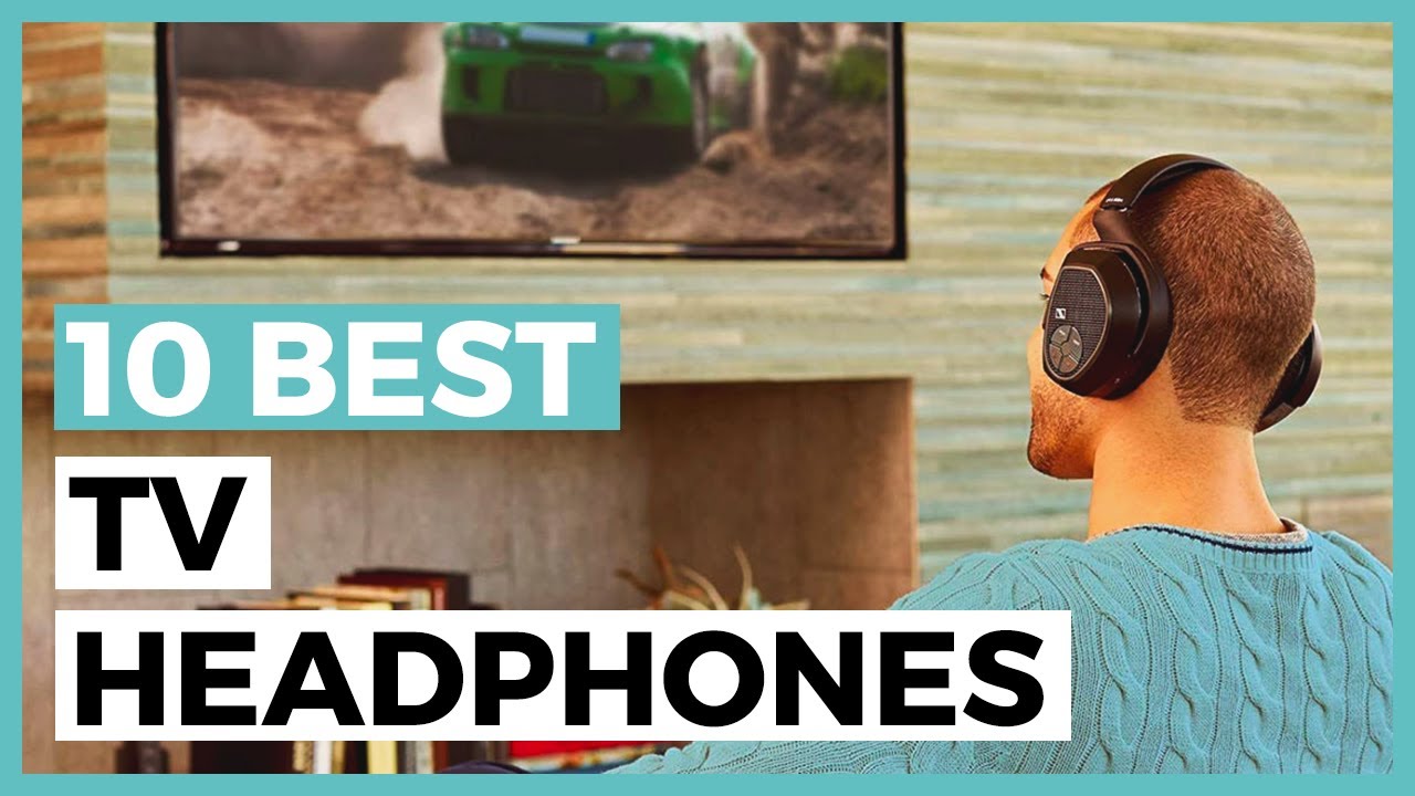 Best TV Headphones in 2025 - What are the Best Headphones to Use with a TV?