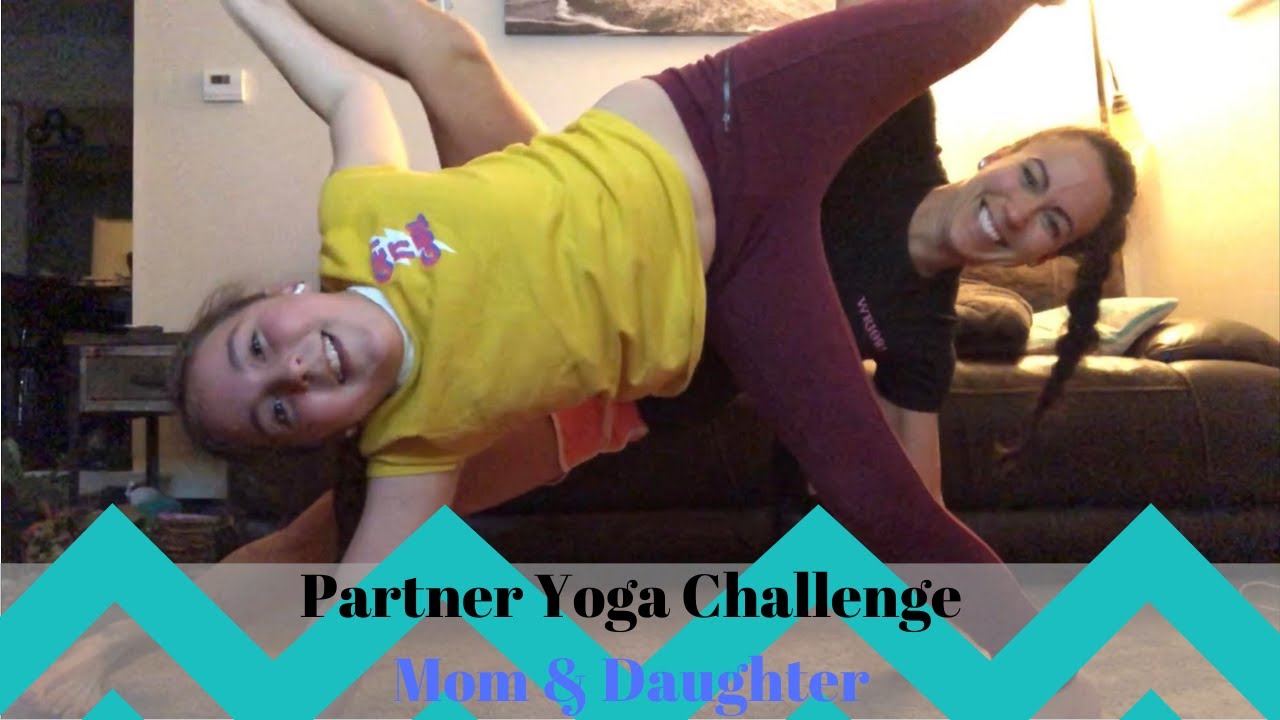 Partner Yoga Challenge - Mom & Daughter - Take 2