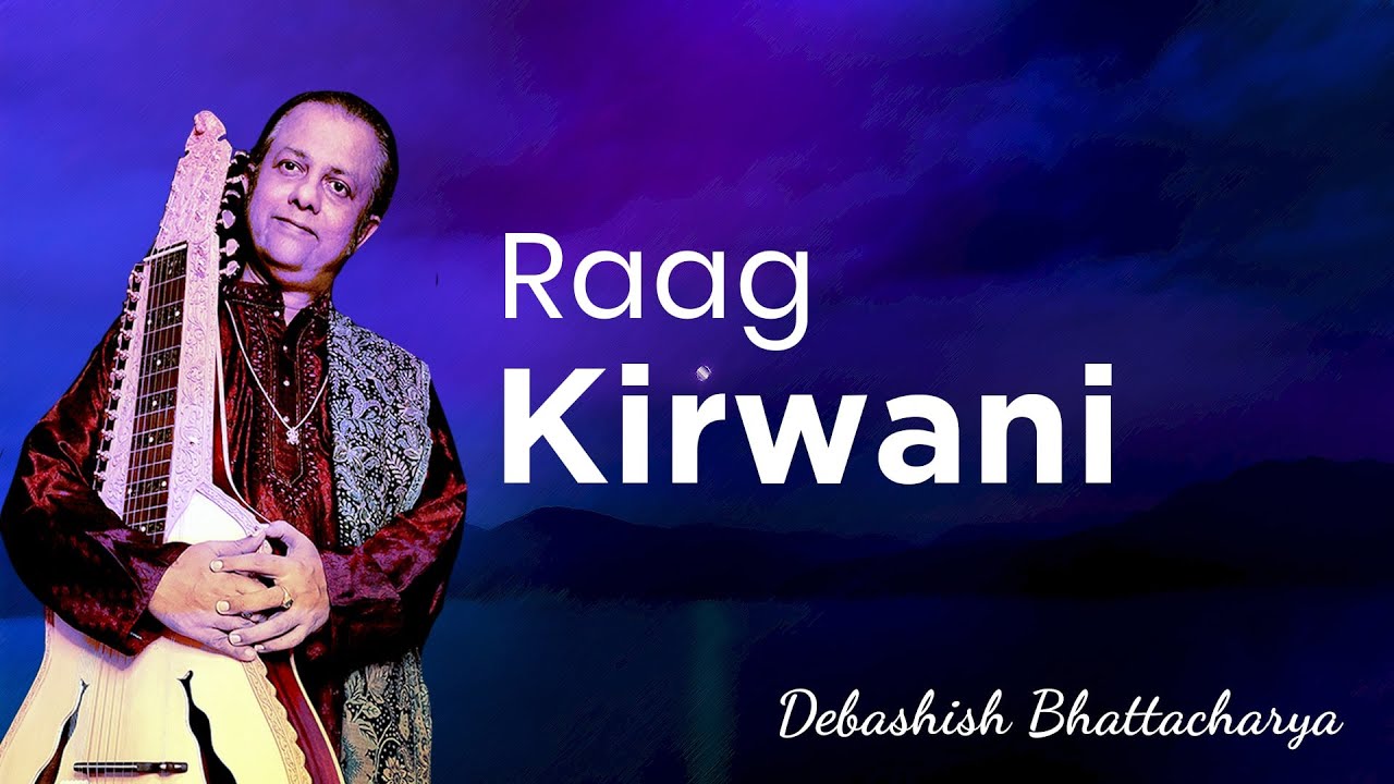 Raag Kirwani | Pandit Debashish Bhattacharya | Ustad Sabir Khan