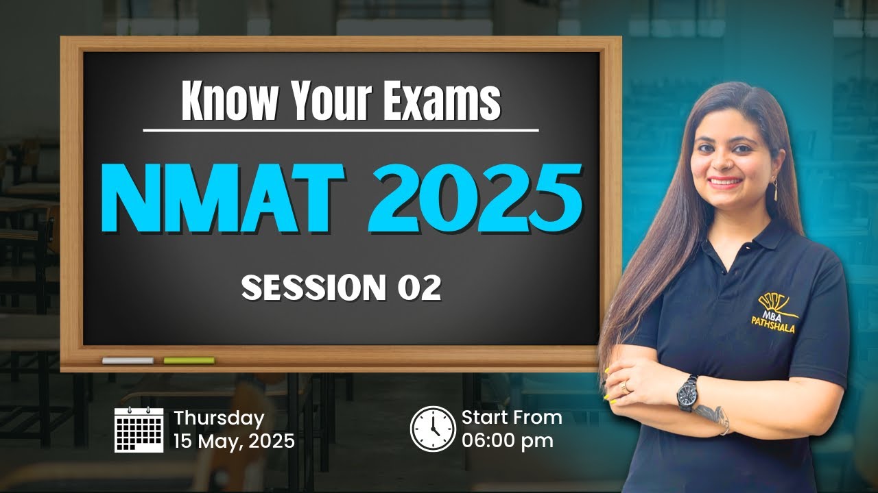 KNOW YOUR EXAMS - NMAT 2025 | Session 02 | Karishma Vanvani | MBA Pathshala
