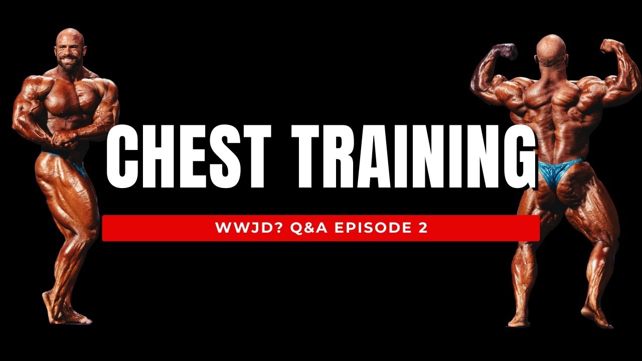WWJD | Chest Training | Q&A Episode 2