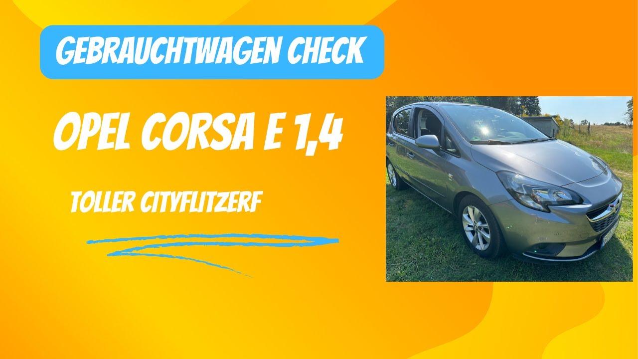 Opel Corsa E Gebrauchtwagen Check#opelcorsad