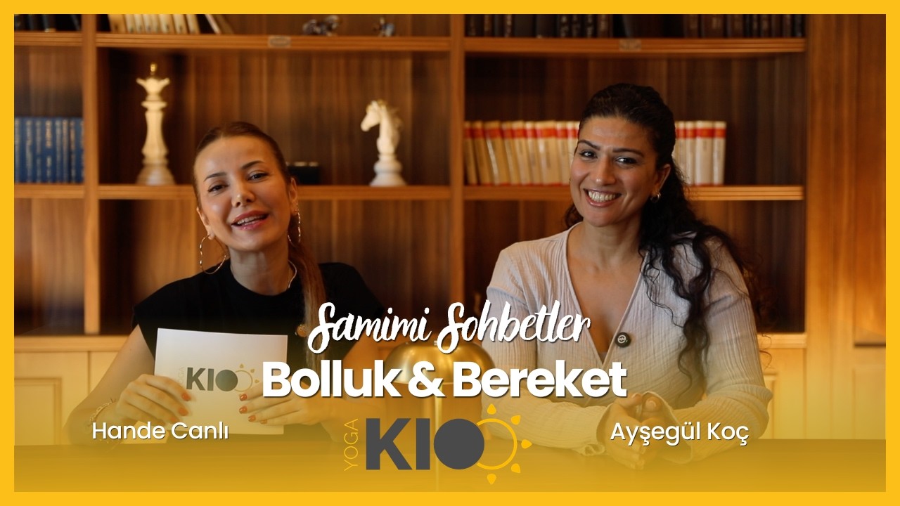Samimi Sohbetler | Bolluk ve Bereket / Hande Canlı - Ayşegül Koç