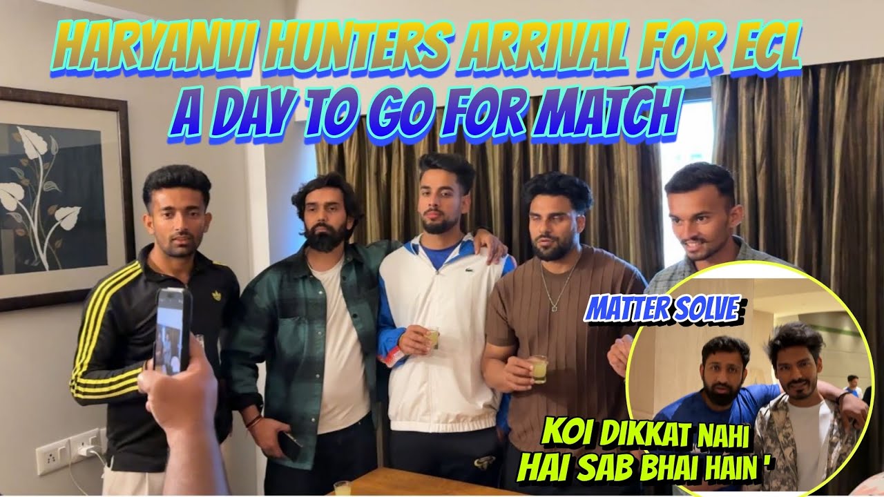 Sare Bhai hai || Matter Solve hain || Haryanvi Hunters Arrival for Ecl | A day to Go ♥️