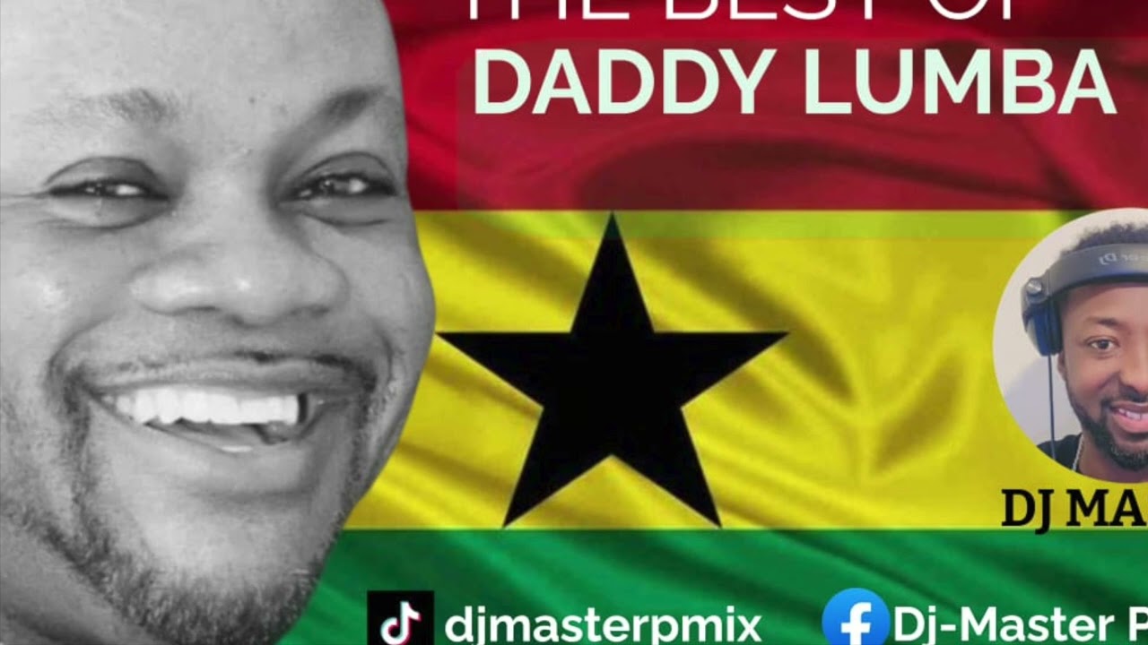 The Best Of Daddy Lumba Mix By Dj Master P.