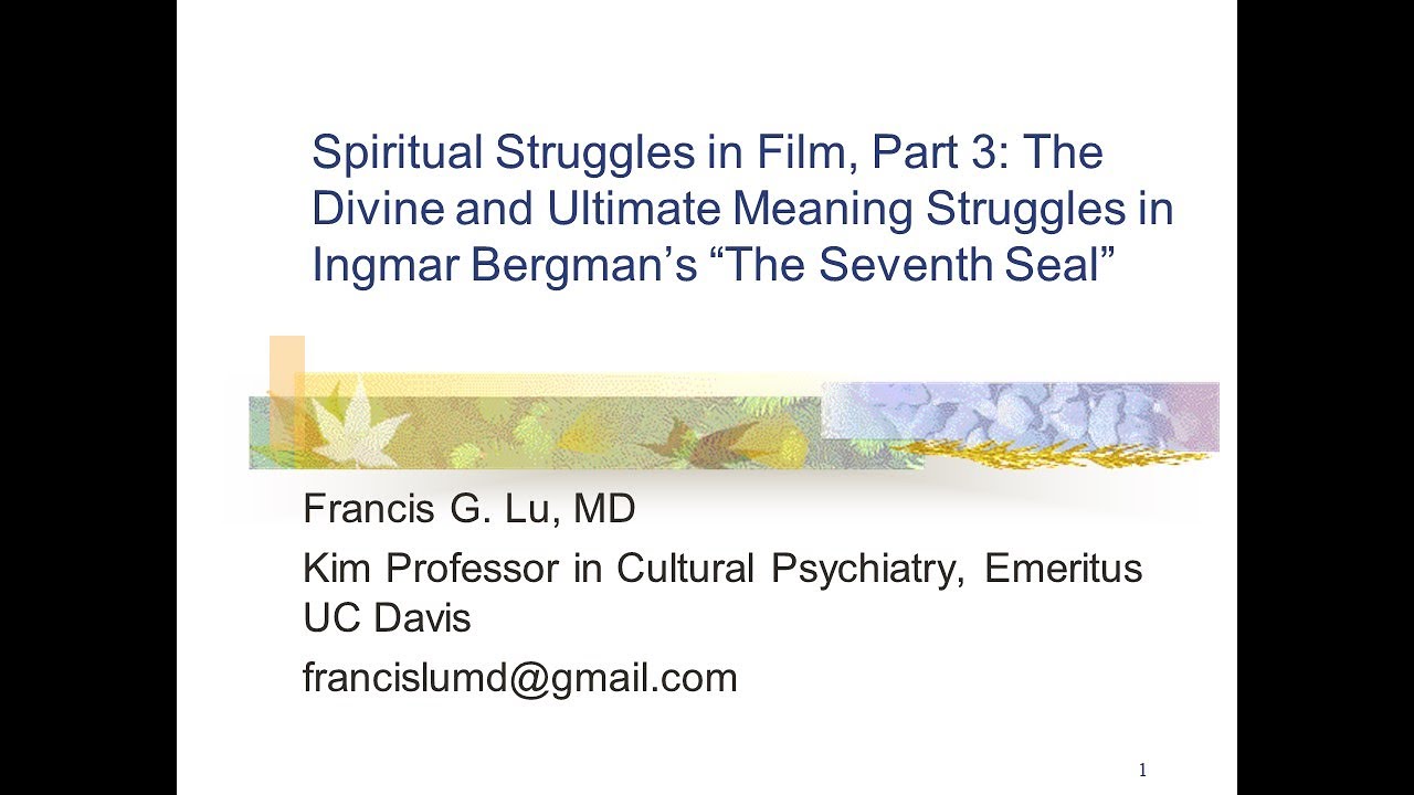 Spiritual Struggles, III: Divine & Ultimate Meaning Struggles in Ingmar Bergman&rsquo;s 'The Seventh Seal'