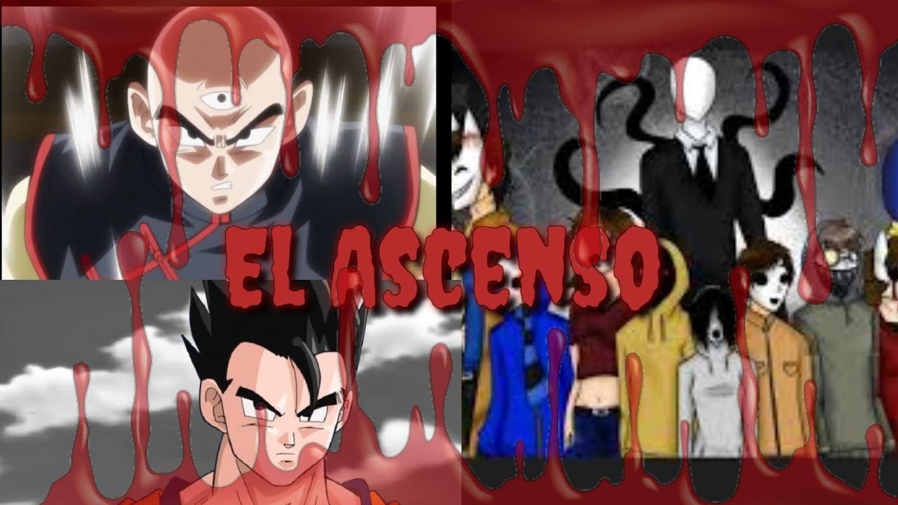 Dragón Ball VS Creepypastas(El Ascenso)Capitulo 1