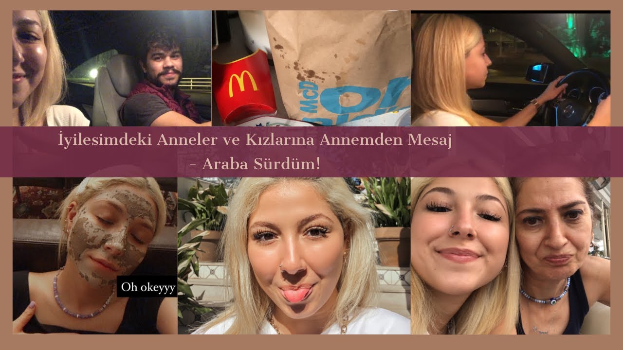 İyileşimdeki Anneler ve Kızlarına Annemden Mesaj / Araba Sürdüm!