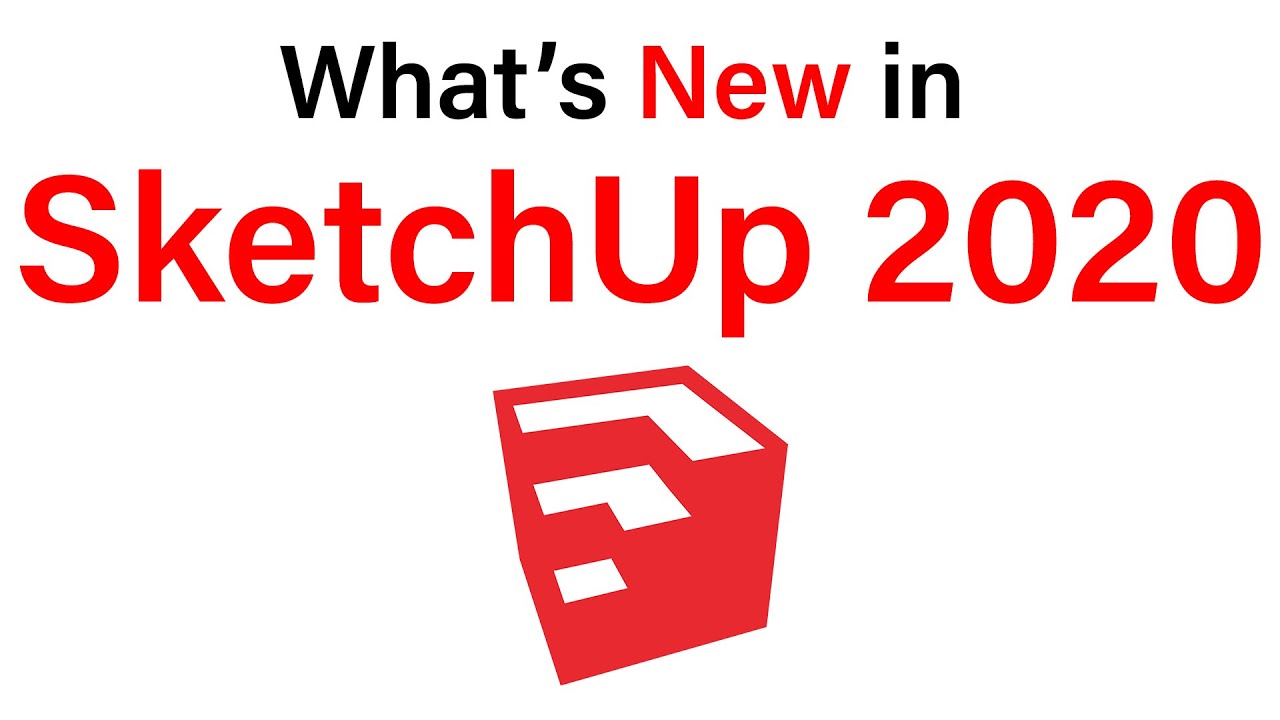 What&rsquo;s New in SketchUp 2020