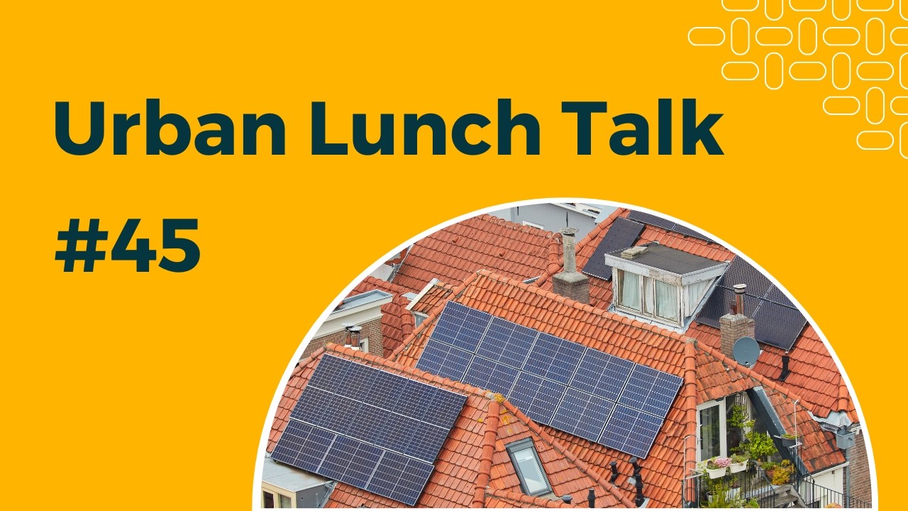 Urban Lunch Talk #45: EU Powered by People: The Role of Energy Communities
