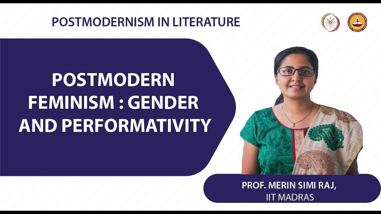 Postmodern Feminism : Gender and Performativity