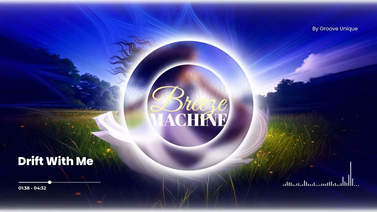 Breeze Machine - Drift With Me