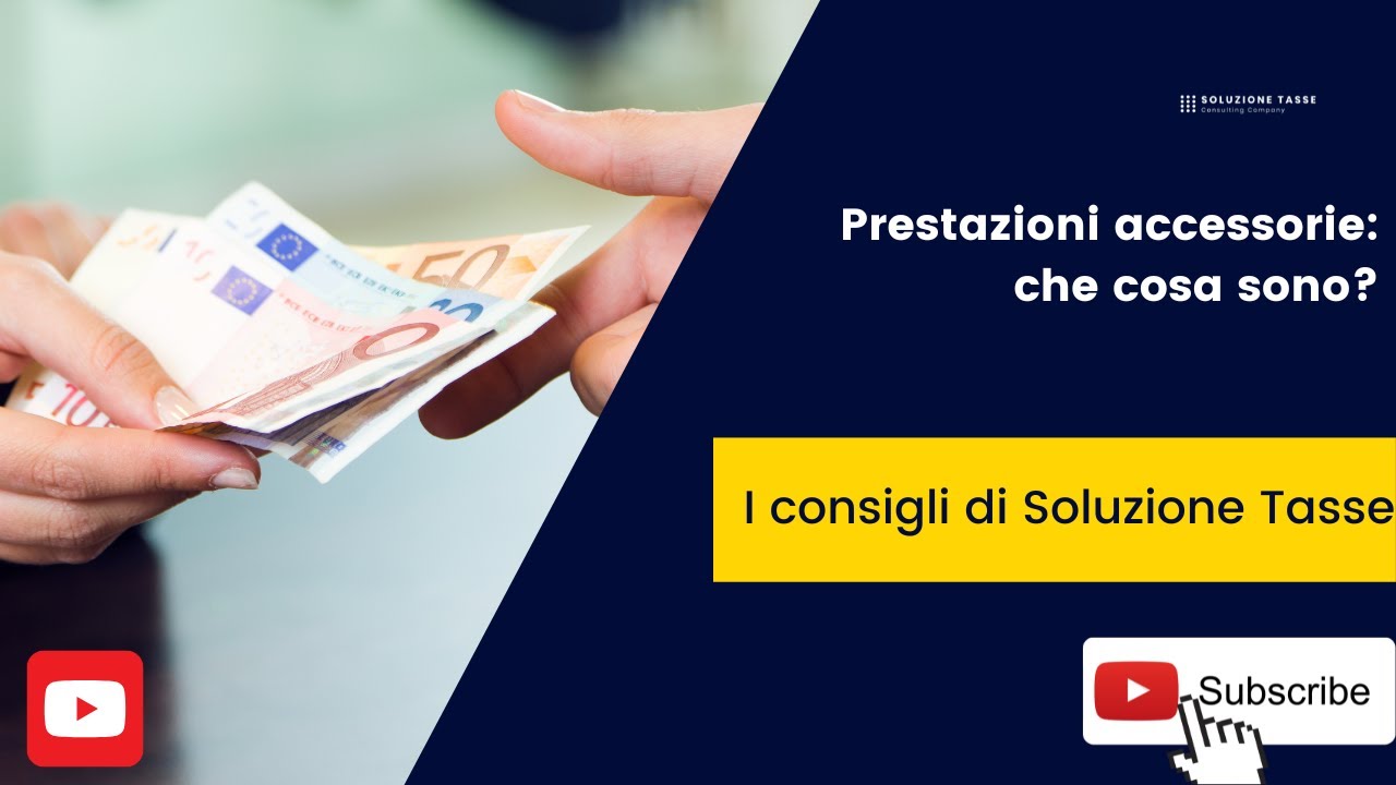 Che cosa sono le prestazioni accessorie?