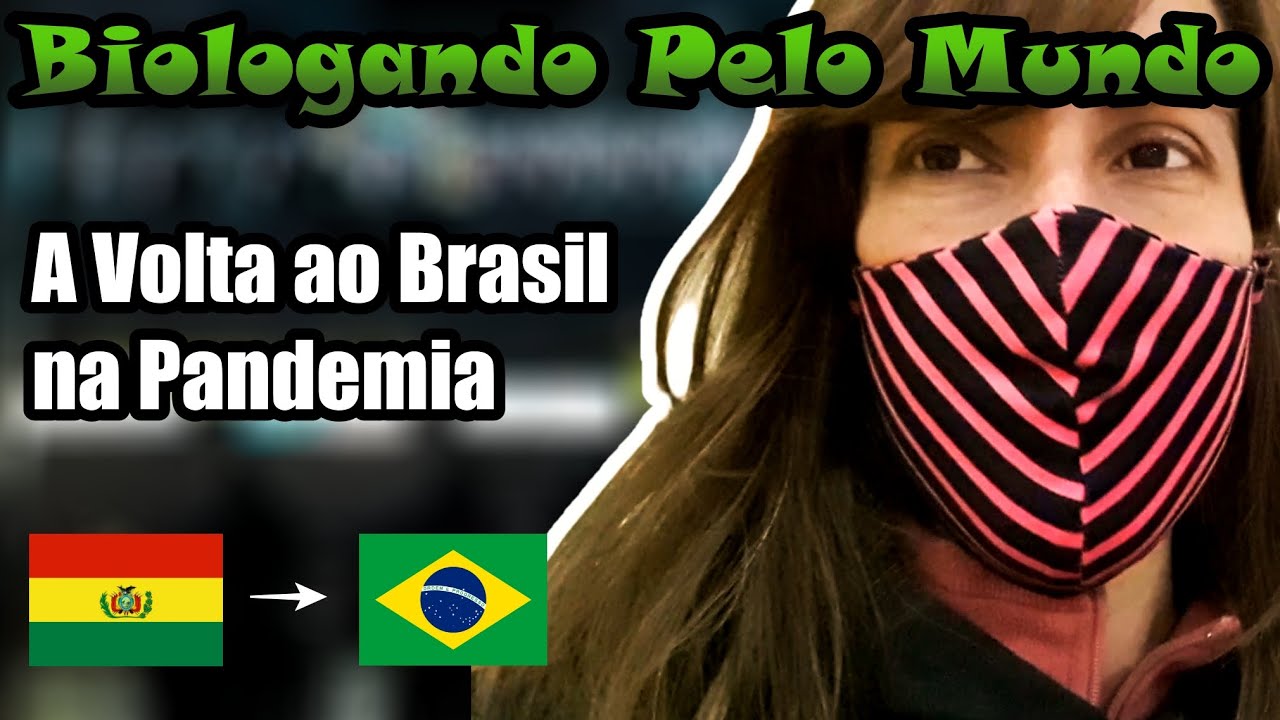 Vlog Biologando Pelo Mundo (with English subs) - Voltando Para o Brasil na Pandemia