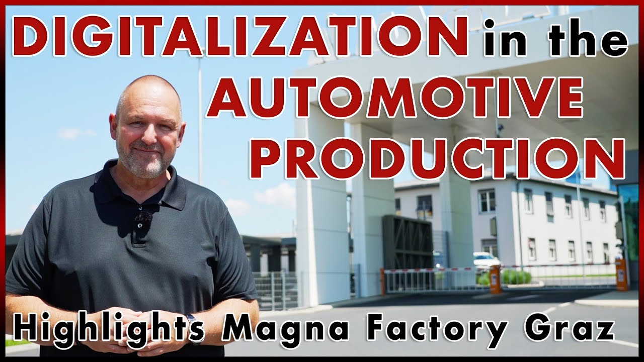 Digitalization in automotive production - Highlights at the Magna plant in Graz