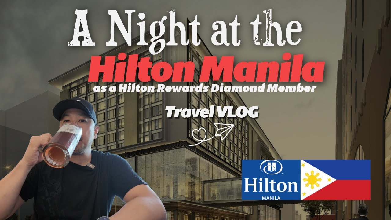 Stay at the Hilton Manila 🇵🇭 as a Hilton Rewards Diamond Member | Newport World Resorts
